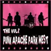 Punk Apache Park West - EP album lyrics, reviews, download