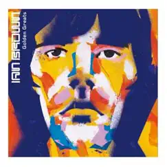 Golden Greats by Ian Brown album reviews, ratings, credits