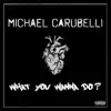 What You Wanna Do? - Single album lyrics, reviews, download