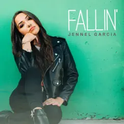 Fallin' - Single by Jennel Garcia album reviews, ratings, credits