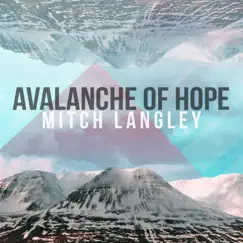 Avalanche of Hope - EP by Mitch Langley album reviews, ratings, credits