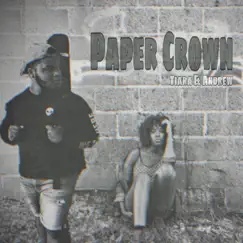 Paper Crown - Single by Tiara & Andrew album reviews, ratings, credits