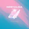 Nostalgia - Single album lyrics, reviews, download