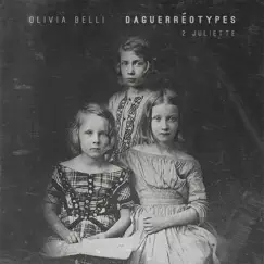 Daguerréotype: 2 Juliette (acoustic instrumental) - Single by Olivia Belli album reviews, ratings, credits