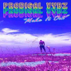 Make It Out - Single by Prodigal Vybz album reviews, ratings, credits