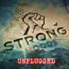 Strong - Unplugged - Single album lyrics, reviews, download