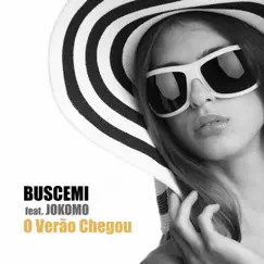 O Verão Chegou (feat. Jokomo) - Single by Buscemi album reviews, ratings, credits