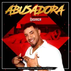Abusadora - Single by Diomer album reviews, ratings, credits