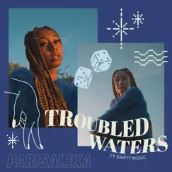 Troubled Waters (feat. Dawty Music) Song Lyrics