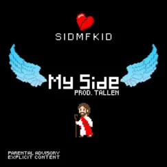 My Side - Single by Sidmfkid album reviews, ratings, credits