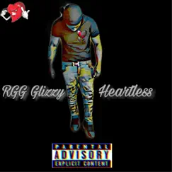 Heartless - EP by RGG Glizzy album reviews, ratings, credits