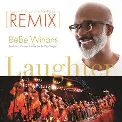 Laughter Just Like a Medicine (feat. Korean Soul & The Tri-City Singers) [Remix] - Single by BeBe Winans album reviews, ratings, credits