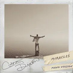 Miracles (Piano Version) - Single by Colton Dixon album reviews, ratings, credits