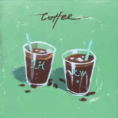 Coffee (LH x KW) - Single by LuHan & Kris Wu album reviews, ratings, credits