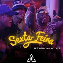 Sexta-Feira (feat. Mc Dede) - Single by Fe Ribeiro album reviews, ratings, credits