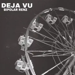 Deja Vu - Single by Bipolar Renz album reviews, ratings, credits