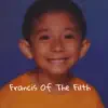 Francis of the Filth (Freestyle) - Single album lyrics, reviews, download