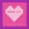 Gaming Lofi album lyrics, reviews, download