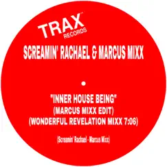 Inner House Being (Wonderful Revelation Mixx) - Single by Screamin' Rachael & Marcus Mixx album reviews, ratings, credits