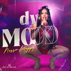 Dy Mood (feat. XplicitMevon) - Single by Nessa Preppy album reviews, ratings, credits