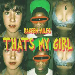 That's My Girl - Single by Rakeem Miles album reviews, ratings, credits