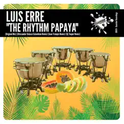 The Rhythm Papaya - EP by Luis Erre album reviews, ratings, credits
