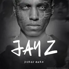 Jay-Z - Single by Dhruv Mark album reviews, ratings, credits