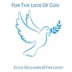 For the Love of God - Single by Clive Williams and The Light album reviews, ratings, credits