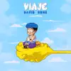 Viaje - Single album lyrics, reviews, download