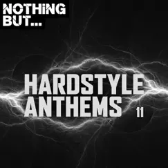 Nothing But... Hardstyle Anthems, Vol. 11 by Various Artists album reviews, ratings, credits
