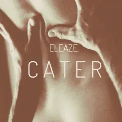 Cater - Single by Eleaze album reviews, ratings, credits