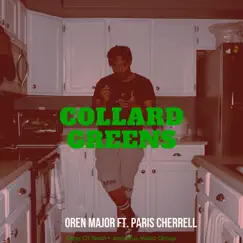 Collard Greens (feat. Paris Cherrell) - Single by Oren Major album reviews, ratings, credits