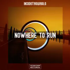 Nowhere To Run - Single by InsideTheWhale album reviews, ratings, credits