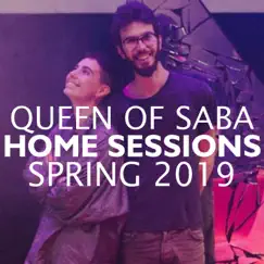 Home Sessions - Single by Queen of Saba album reviews, ratings, credits