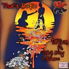 That's Ba$ic (feat. SMG Bling & 1Dance) - Single by DKlien album reviews, ratings, credits