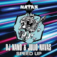 Speed Up - Single by Dj Nano & Julio Navas album reviews, ratings, credits