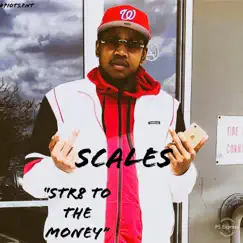 Str8 to the Money - Single by Scales album reviews, ratings, credits