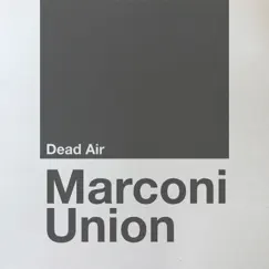 Dead Air by Marconi Union album reviews, ratings, credits