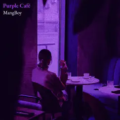 Purple Café - Single by MangBoy album reviews, ratings, credits