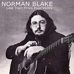 Last Train From Poor Valley (2020 Remaster) - Single by Norman Blake album reviews, ratings, credits
