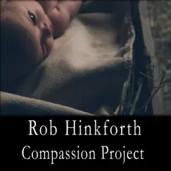 Compassion Project by Rob Hinkforth album reviews, ratings, credits