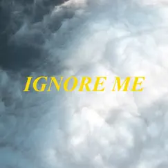 Ignore Me (feat. LevyGrey) - Single by Napoleon Gold album reviews, ratings, credits