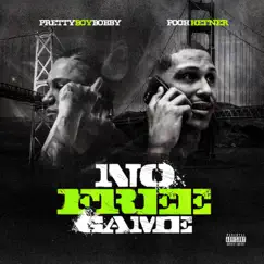 No Free Game (feat. Pooh Hefner) - Single by Prettyboybobby album reviews, ratings, credits