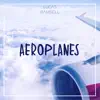 Aeroplanes Freestyle - Single album lyrics, reviews, download