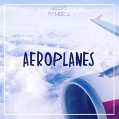 Aeroplanes Freestyle - Single by Lucas Ramsell album reviews, ratings, credits