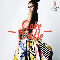 Coke Bottle - Single (feat. Timbaland & T.I.) - Single by AGNEZ MO album reviews, ratings, credits