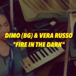 Fire In the Dark (Mood Mix) - Single by DiMO (BG) & Vera Russo album reviews, ratings, credits
