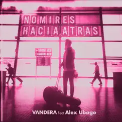 No Mires Hacia Atrás (feat. Alex Ubago) Song Lyrics