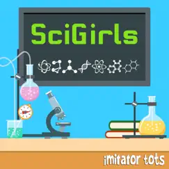 SciGirls - Single by Imitator Tots album reviews, ratings, credits