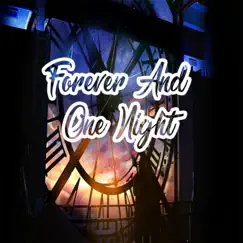 Forever and One Night Song Lyrics